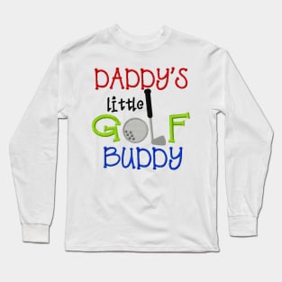 Daddy's Golf Buddy Long Sleeve T-Shirt